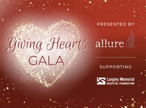 Giving Hearts Gala 2023 Presented by Allure Supporting Langley Memorial Hospital