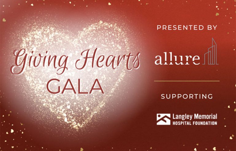 Giving Hearts Gala 2023 Presented by Allure Supporting Langley Memorial Hospital